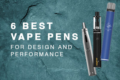 6 Best Vape Pens For Design And Performance