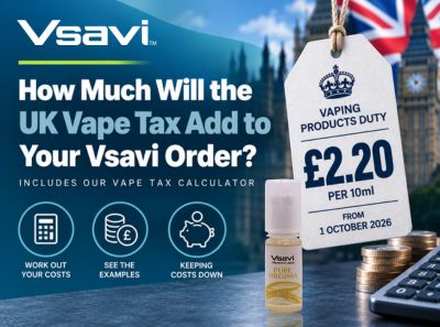 UK Vape Tax 2026 showing how vaping duty could affect Vsavi e-liquid and cartridge order costs